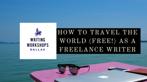 How To Travel The World (FREE!) As A Freelance Writer