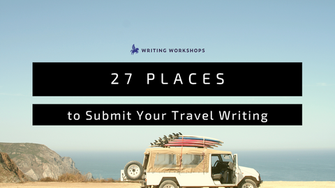 27 Places to Submit Your Travel Writing