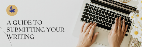A Guide to Submitting Your Writing – Writing Workshops