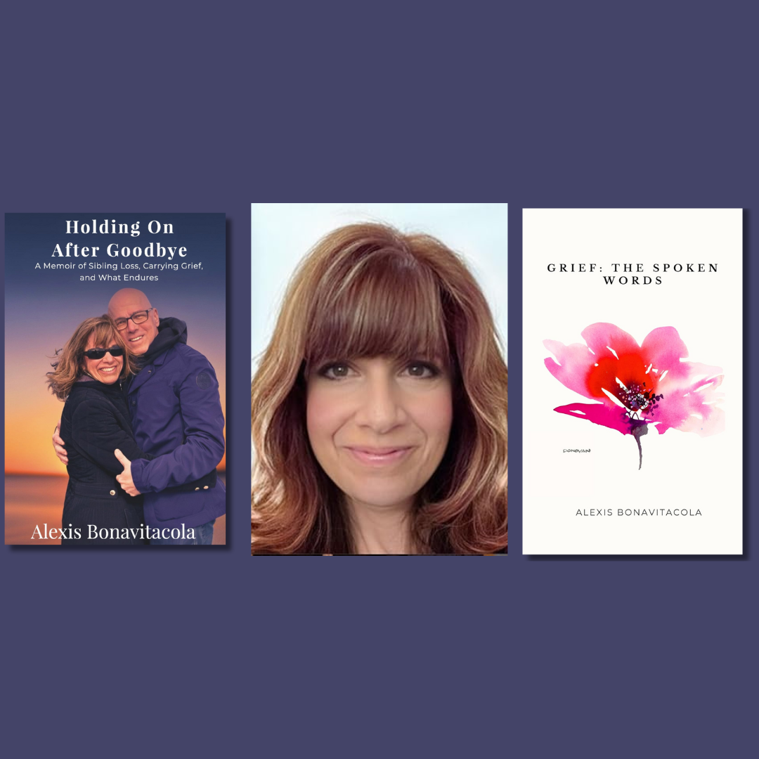 Alexis Bonavitacola: From Grief Workshop to Two Published Books ...