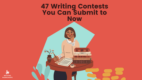47 Writing Contests You Can Submit to Now (March - May 2022)