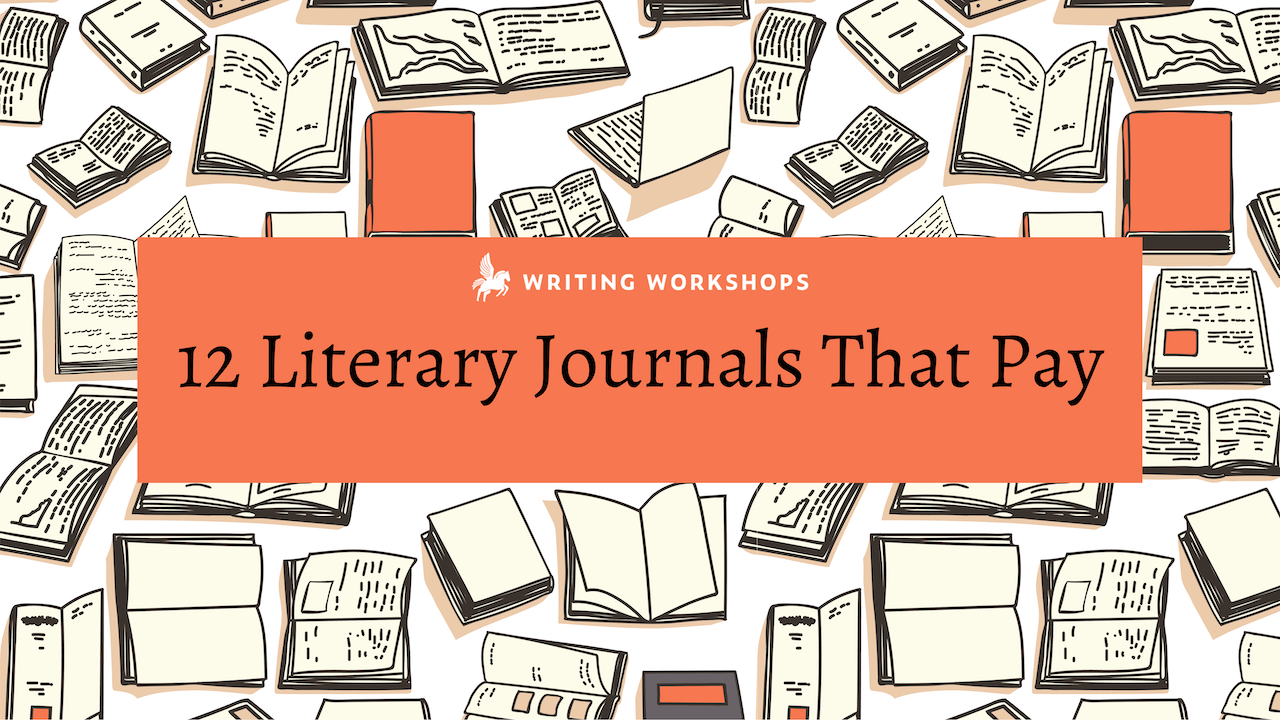 12 Excellent Literary Journals That Pay – Writing Workshops