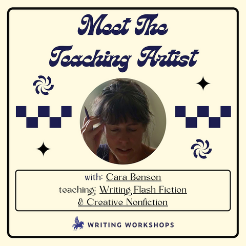 Meet the Teaching Artist: Writing Flash Fiction & Creative Nonfiction with Cara Benson