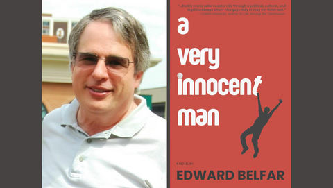 Congratulations to Edward Belfar on the Publication of A Very Innocent Man