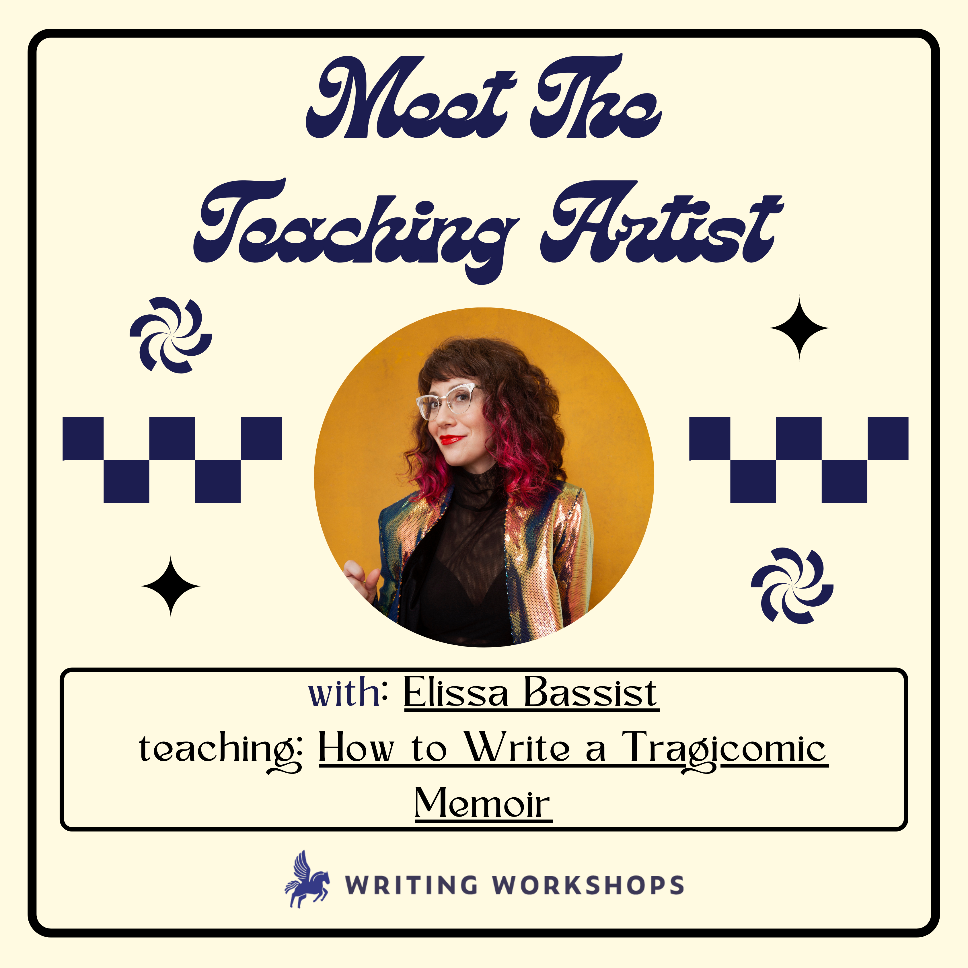 Meet the Teaching Artist Write a Tragicomic with Memoir Elissa Bassist