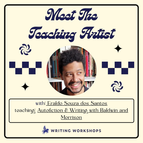 Meet the Teaching Artist: Autofiction & Writing with Baldwin and Morrison with Eraldo Souza dos Santos