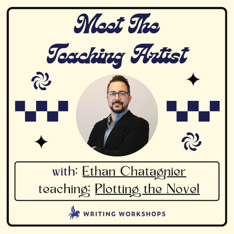 Meet the Teaching Artist: Plotting the Novel with Ethan Chatagnier