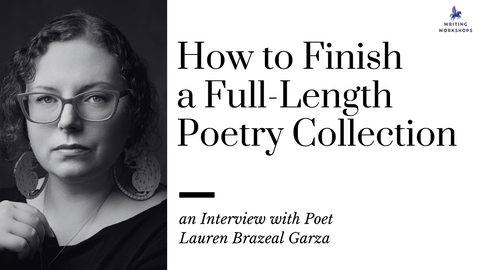 How to Finish a Full-Length Poetry Collection: an Interview with Lauren Brazeal Garza