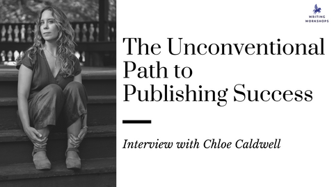The Unconventional Path to Publishing Success: an Interview with Chloe Caldwell