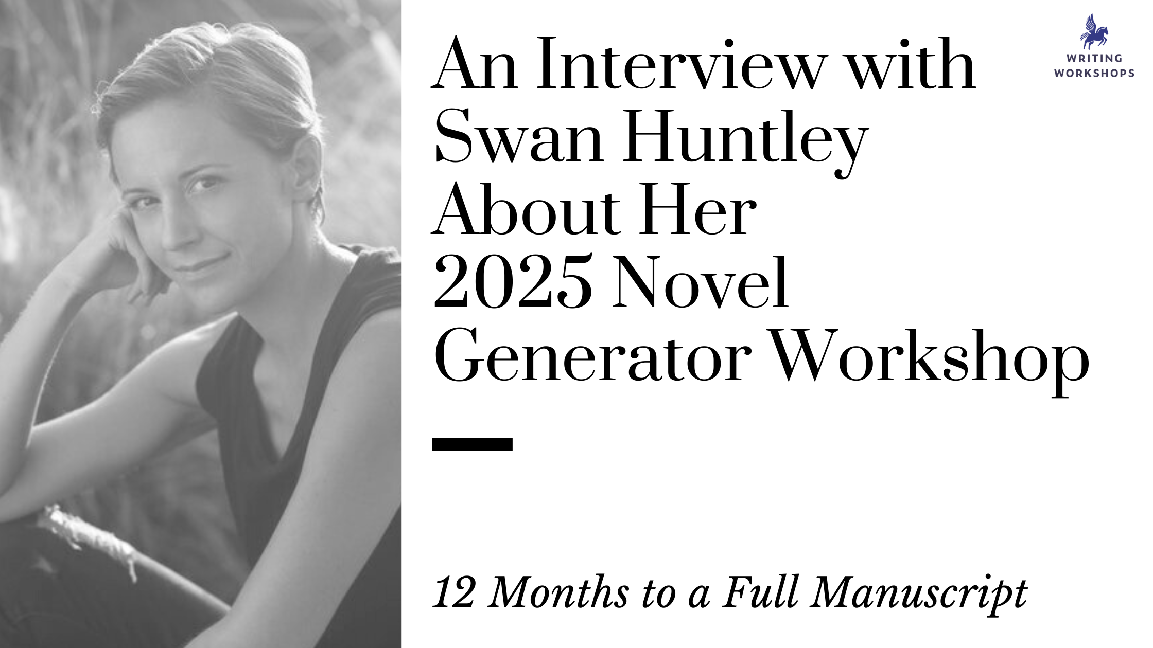 Finish Your Book in 12 Months: Swan Huntley’s Comprehensive Novel Writ ...