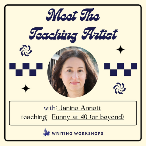 Meet the Teaching Artist: Funny at 40 (or beyond) with Janine Annett