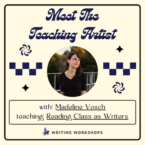 Meet the Teaching Artist: Reading Class as Writers with Madeline Vosch