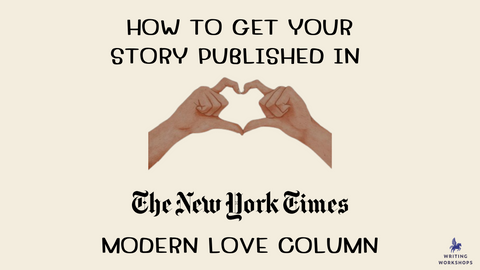 How to Get Your Story Published in the New York Times Modern Love Column