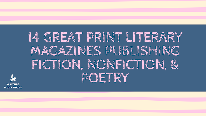 14 Great Print Literary Magazines Publishing Fiction, Nonfiction, & Po ...