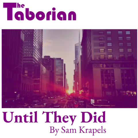 WritingWorkshops.com Alum Sam Krapels Publishes "Until They Did" in The Taborian