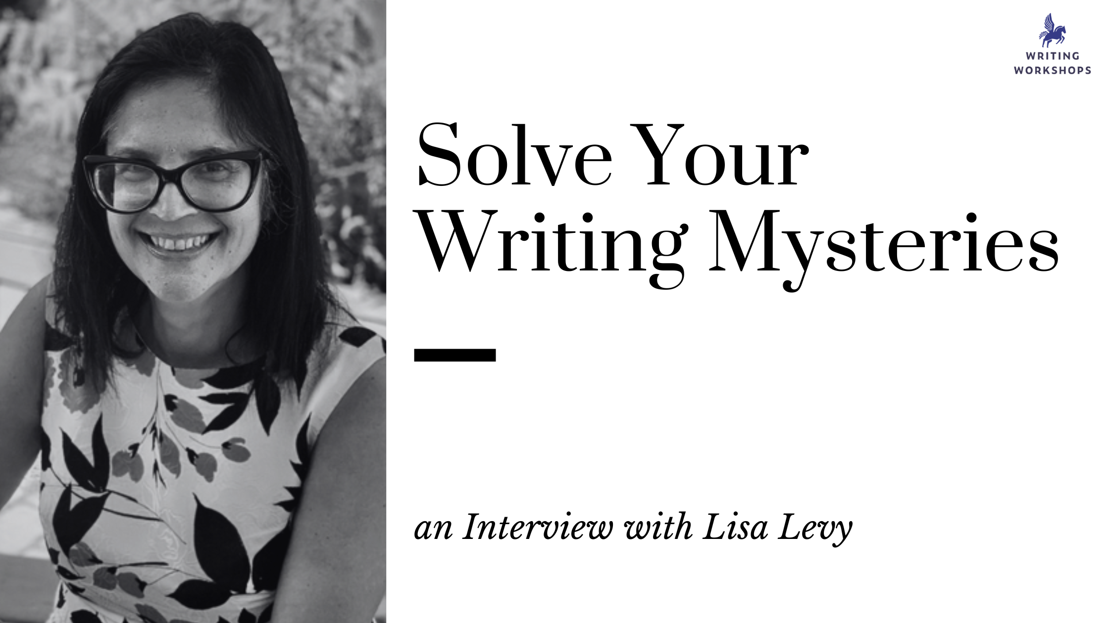 Solve Your Writing Mysteries: an Interview with Lisa Levy on Writing a ...