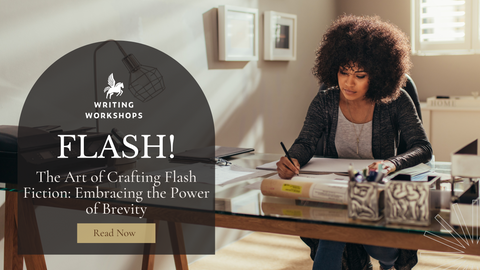 The Art of Crafting Flash Fiction: Embracing the Power of Brevity
