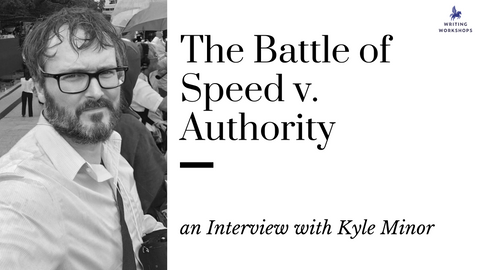 The Battle of Speed v. Authority: an Interview with Kyle Minor