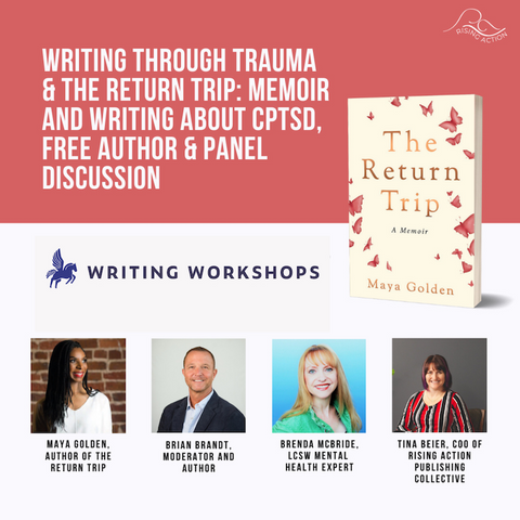 Video Replay: Writing Through Trauma & The Return Trip: Memoir and Writing About CPTSD