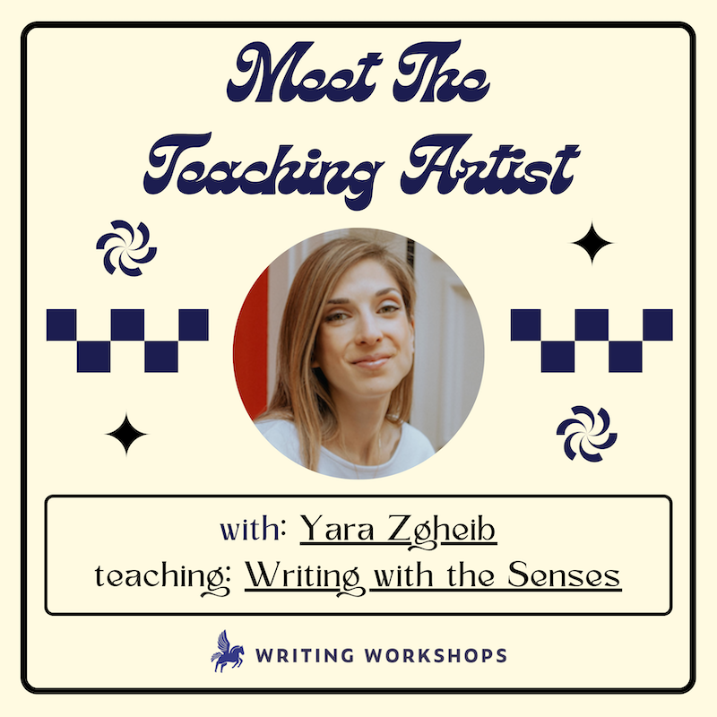 Meet the Teaching Artist: Writing with the Senses with Yara Zgheib ...