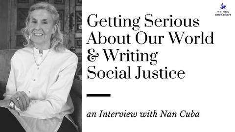 Getting Serious About Our World and Writing Social Justice: an Interview with Nan Cuba