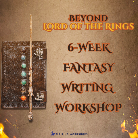 Beyond The Lord of the Rings: Fantasy Writing 6-Week Zoom Workshop, Starts Wednesday, October 4th, 2023
