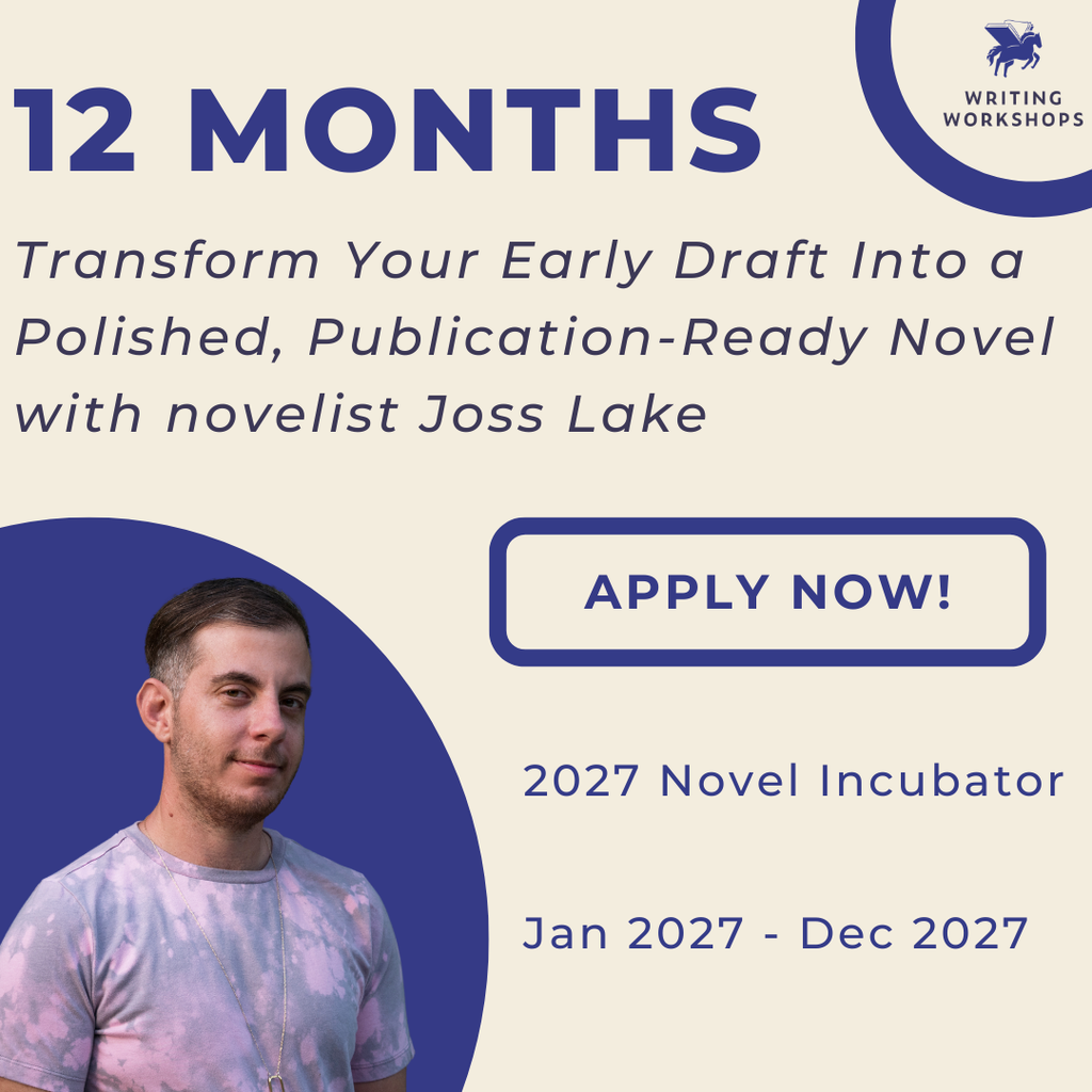 Promotional graphic for the 2027 Novel Incubator, featuring a portrait of novelist Joss Lake, a 'Writing Workshops' logo, and text stating '12 Months' and 'Apply Now!'.