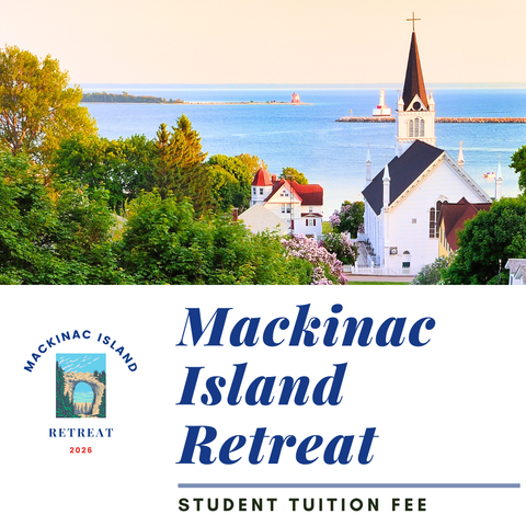 Tuition for Mackinac Island Retreat 2026