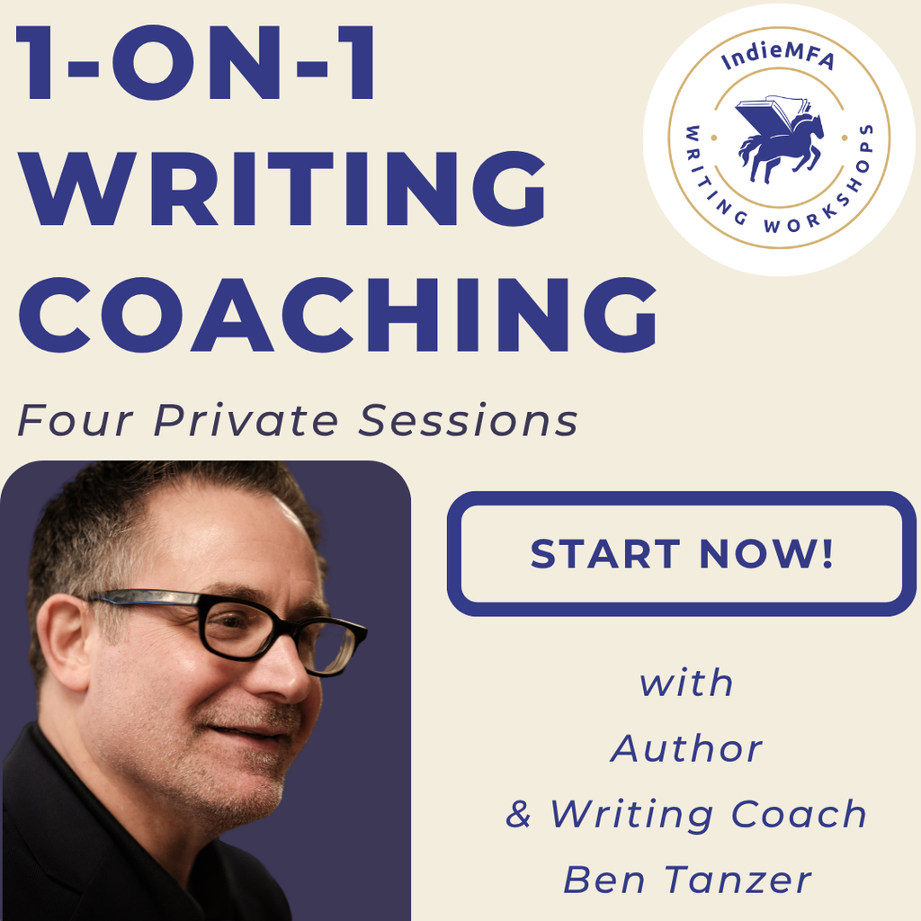 Promotional graphic for a 1-on-1 writing coaching service by Ben Tanzer, featuring large navy text on a warm cream background, a circular IndieMFA Writing Workshops seal, and a portrait of the coach in the lower left.