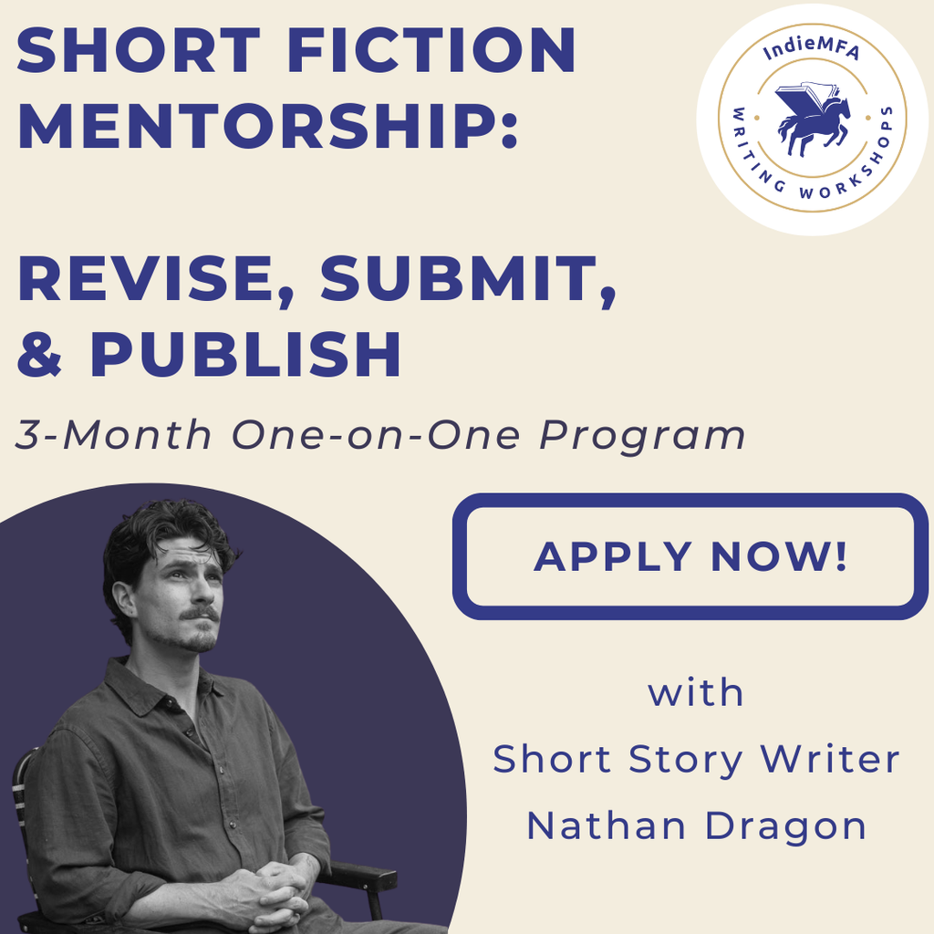 Revise, Submit, and Publish Short Stories: 3-Month One-on-One Short Fiction Mentorship with Nathan Dragon, Apply Now
