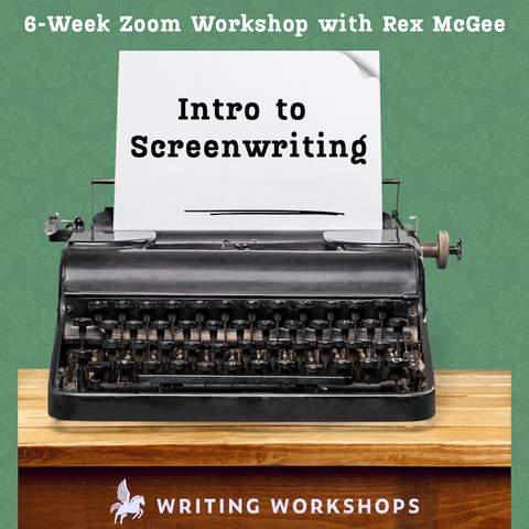 Introduction to Screenwriting 6-Week Zoom Workshop with Rex McGee, Starts Thursday, March 14, 2024,