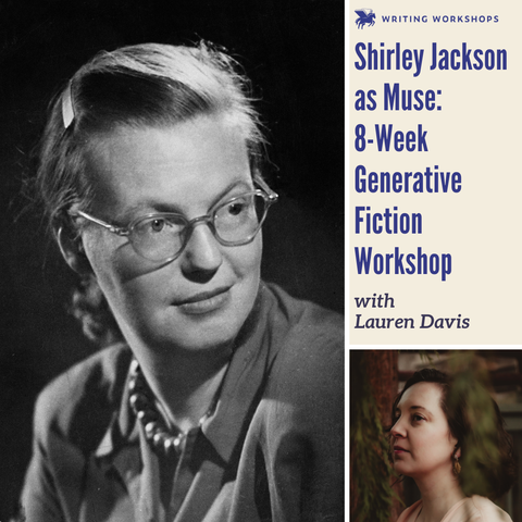 Shirley Jackson as Muse: An 8-Week Generative Fiction Workshop, Starts Thursday, October 1st, 2026