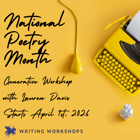 The National Poetry Month Generative Workshop with Lauren Davis Starts on Wednesday, April 1st, 2026