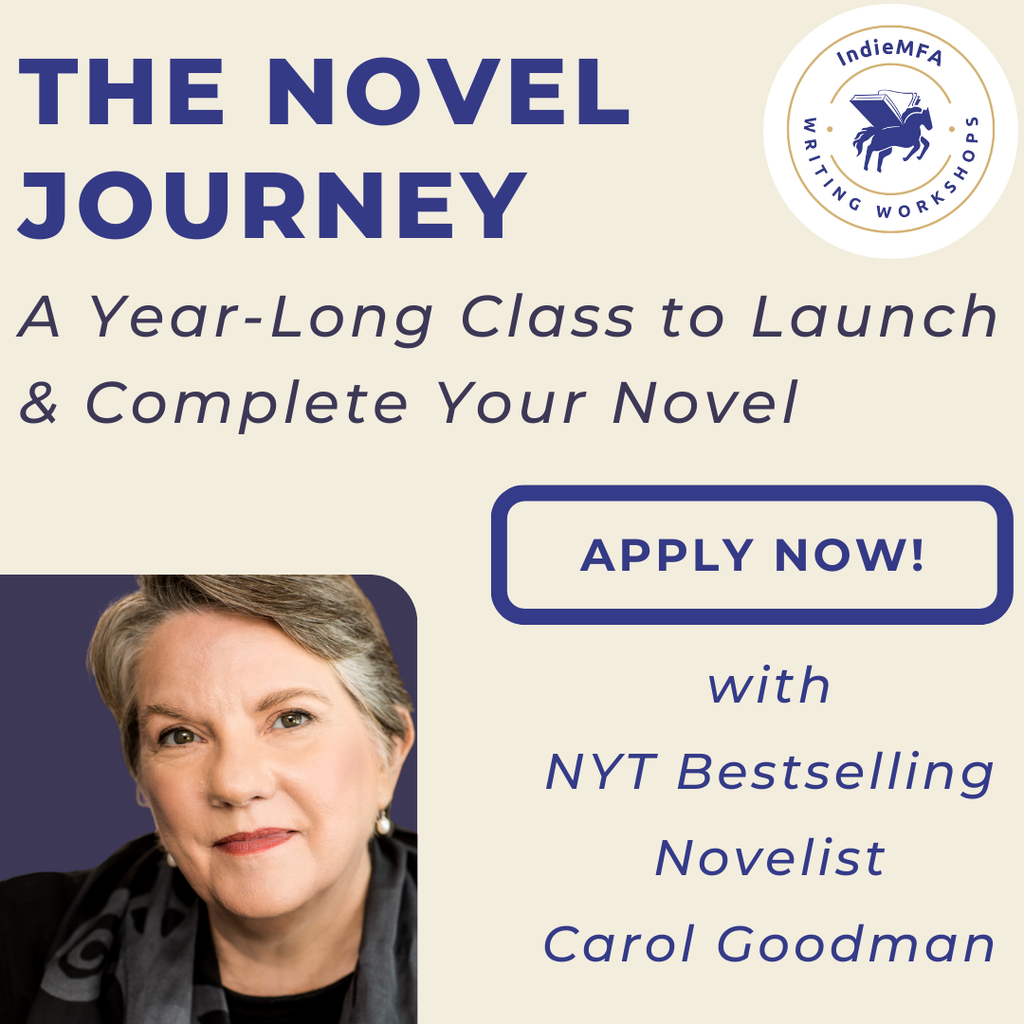 The Novel Journey: A Year-Long Program to Complete Your Novel with NYT Bestselling Novelist Carol Goodman starts on Wednesday, September 9th, 2026