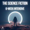 The Science Fiction 6-Week Zoom Intensive, Starts Thursday, September 7th, 2023