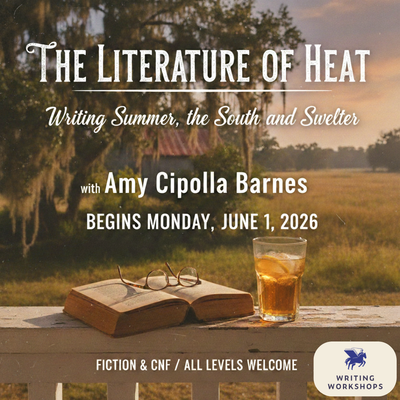 The Literature of Heat: Writing Summer, the South, and Swelter with Amy Cipolla Barnes starts on Monday, June 1st, 2026