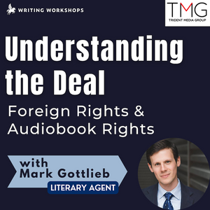 Literary Agent Series: Understanding the Deal, Foreign Rights and Audiobook Rights Zoom Seminar, Saturday, July 20th, 2024